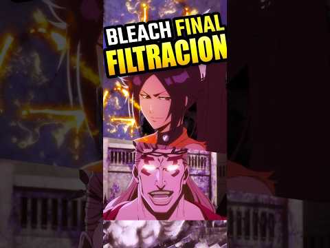 ¡FILTRACION! ¡El nuevo FINAL de BLEACH! #bleach #bleach2024 #anime