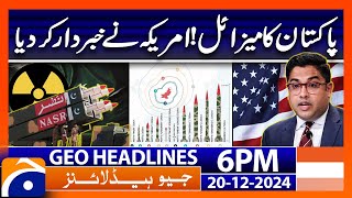 Pakistan Ballistic Missile: USA Big Statement - Geo News 6 PM Headlines (20th December 2024)