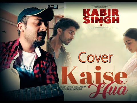 Kaise hua | Kabir singh | Vishal Mishra | Acoustic Cover