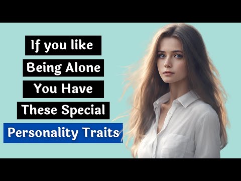 People Who Like To Be Alone Have These 14 Special Personality Traits