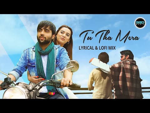 Tu Tha Mera [Lyrical & Lofi Mix] | Abhishek Rajput | Lofi | SGD Music