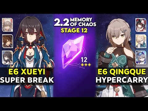 E6 Xueyi Super Break & E6 Qingque Hypercarry | MOC 12 v2.2 | Honkai star rail.