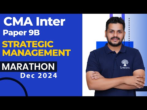 P9B STRATEGIC MANAGEMENT MARATHON | CMA INTER MARATHON | CMA INTER REVISION | DEC 2024 EXAMS