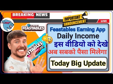 Feastables Earning App || Feastables Earning App Big Update || Feastables Earning App Daily Income