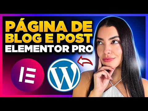 Como Criar PÁGINA de BLOG e Modelo de POST INDIVIDUAL com Elementor Pro e WordPress [Passo a passo]