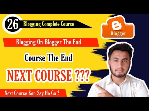 Blogging on blogger course The End. NEXT COURSE????