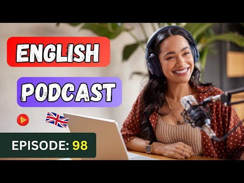 English Learning Podcast Conversation Episode 98  Intermediate | Podcast To Improve English Speaking