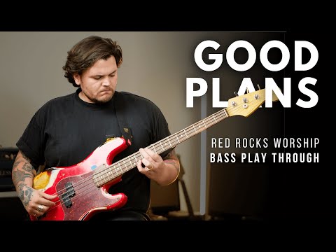 Good Plans (Red Rocks Worship) - Bass Play Thru