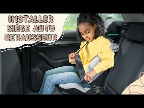 INSTALLER UN SIÈGE AUTO REHAUSSEUR AVEC CEINTURE DE SÉCURITÉ