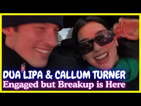 Engagement News: Dua Lipa engaged to Callum Turner But Breakup is Here