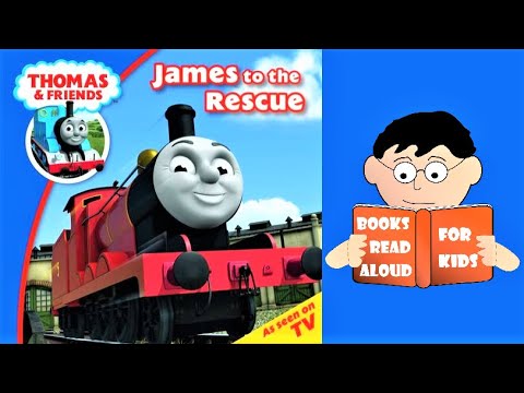 🚂 James to the Rescue | A Thomas and Friends Story read aloud by Books Read Aloud For Kids