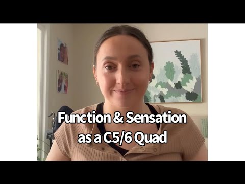 Erin Field: My Function & Sensation as a C5/6 Quadriplegic ￼