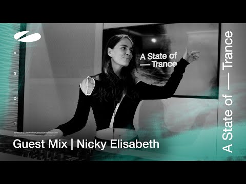 Nicky Elisabeth - A State of Trance Episode 1194 Guestmix