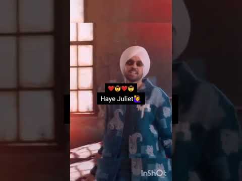 Haye Juliet Tera Jatt Bada Sad #punjabisong #video #viralreels🙋💝#diljitdosanjh