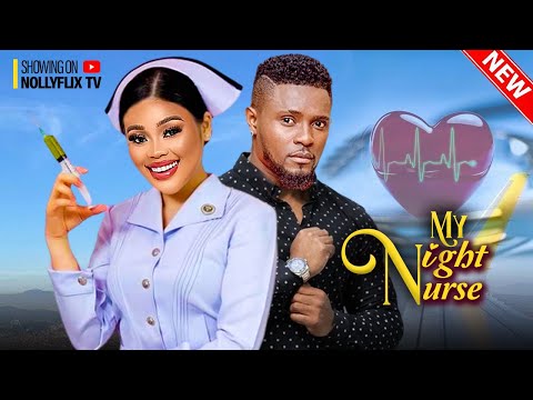 MY NIGHT NURSE - MAURICE SAM, CHIOMA NWAOHA, STYLISH BROWN, OBY TITUS | Nigerian Love Movie