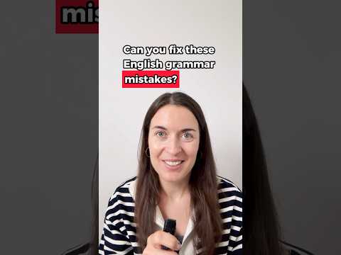 English grammar: can you fix these mistakes?