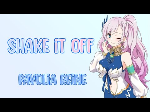 Shake It Off - Pavolia Reine (パヴォリア・レイネ)