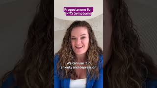 Progesterone for PMS Symptoms!