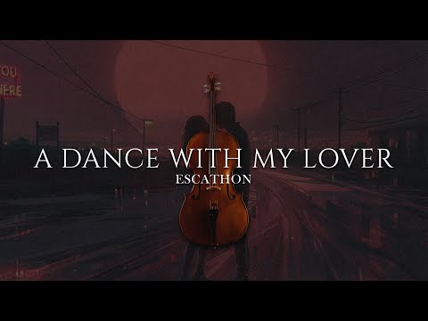 A Dance With My Lover - Escathon Original Music