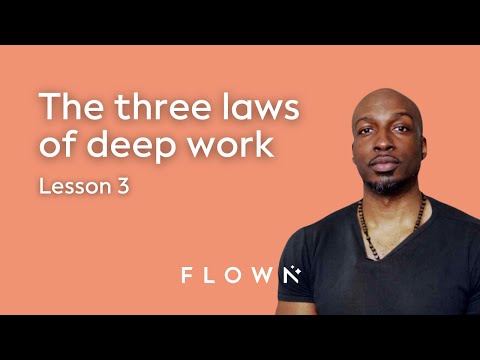 Lesson 3: The Three Laws of Deep Work