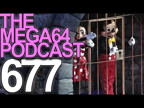 Mega64 Podcast 677 - We Got Detained By Disneyland Security