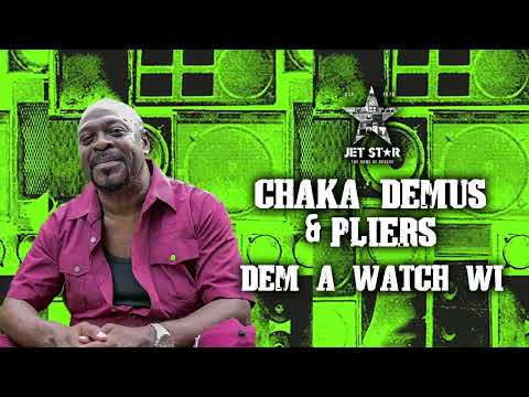 Chaka Demus & Pliers - Dem a Watch Wi (Official Audio) | Jet Star Music