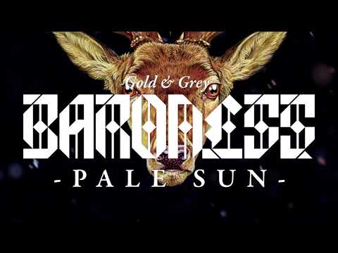 BARONESS - Pale Sun [AUDIO]