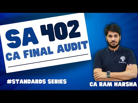 SA 402| ENTITY USING SERVICES OF SERVICE ORGANISATION | CA FINAL AUDIT SERIES