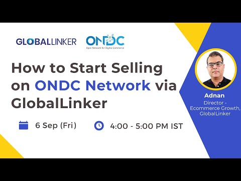 How to Start Selling on ONDC Network via GlobalLinker - 6 Sep 2024