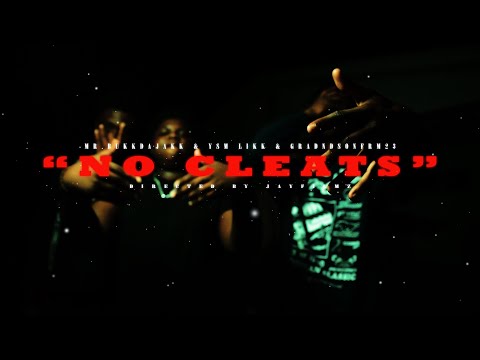 MR.BukkDaJakk - "No Cleats" (Feat.) YSM LIKK & GrandsonFrm23