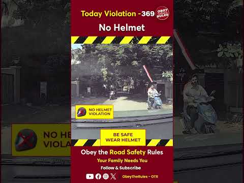 Today Violation 369 - Kindly Wear Helmet for your Safety #otr #chennaitrafficpolice