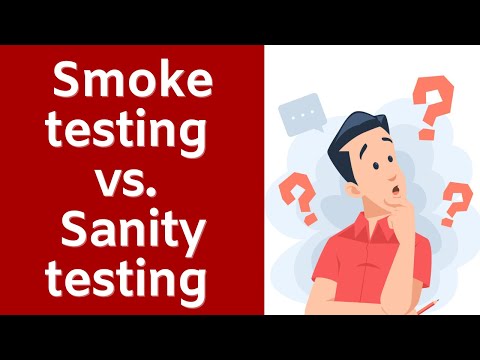 Smoke Testing aur Sanity Testing Mein Antar Kya Hai?