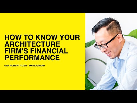 564: How to Know Your Architecture Firm's Financial Performance with Robert Yuen of Monograph