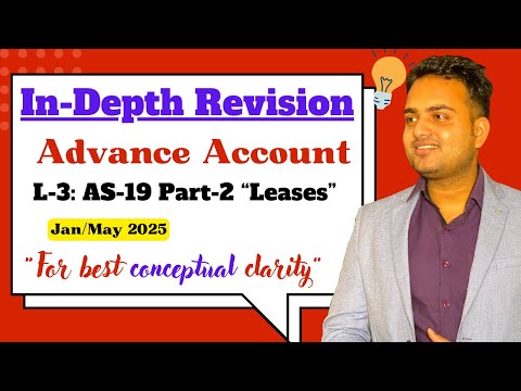 Ca Inter In-Depth Revision Lecture of Advance Account| L-3| AS-19 Part-2| Leases