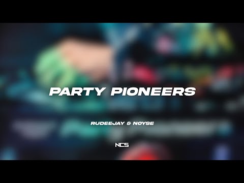 Rudeejay & NOYSE - Party Pioneers [NCS Lyrics]