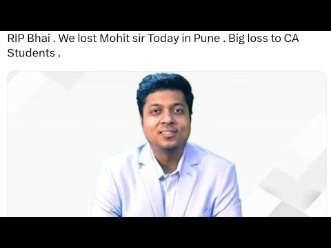 |CA Mohit Aggarwal No more with us 😢 | Big loss to CA industry and Students|