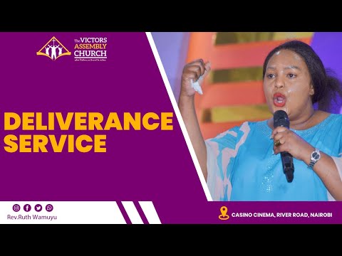 Deliverance Service  I Rev Ruth Wamuyu (FULL SERVICE)