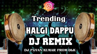 Trending Halgi Dj Remix | Instagram Trending Halgi Dj Mix | Halgi Dj Remix | DJ PAVAN KUMAR FROM DLK