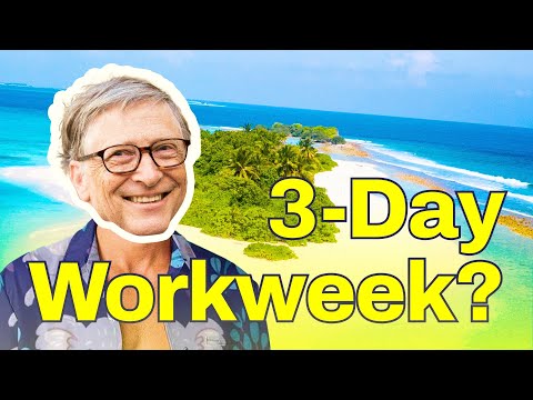 The 3-Day Workweek is Here, Says Bill Gates. I Agree.