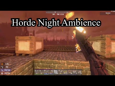 7 days to die Horde Night Ambience