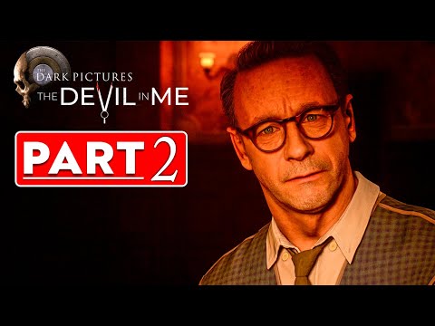 The Dark Pictures Anthology The Devil in Me | Gameplay Walkthrough Part 2 (Full Game) No commentary