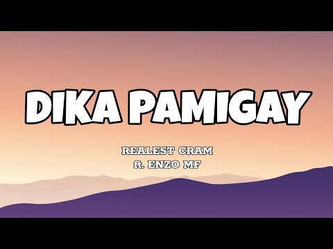 Dika Pamigay - Realest Cram ft. Enzo MF (Lyrics)