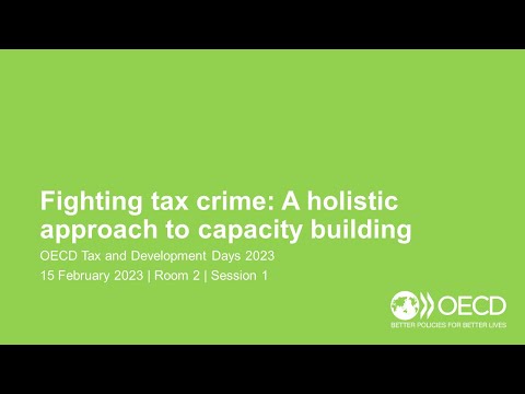 OECD Tax and Development Days 2023 (Day 1 Room 2 Session 1): Fighting tax crime