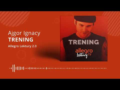 Allegro Lektury 2.0 | Ajgor Ignacy - Trening (adaptacja trenów Jana Kochanowskiego)