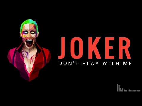 Joker || Don't Play With Me || Joker whatsapp status 2019