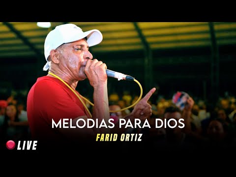 Melodias Para Dios - Farid Ortiz (En Vivo)