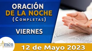 Oración De La Noche Hoy Viernes 12 Mayo 2023 l Padre Carlos Yepes l Completas l Católica l Dios