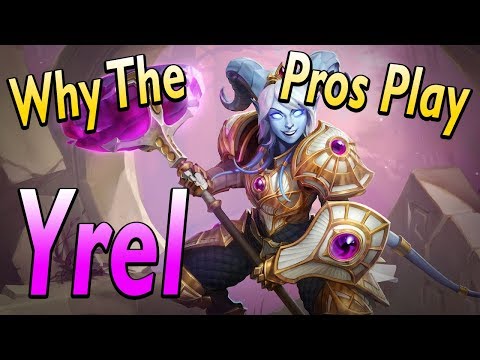 Why the Pros Play Yrel. (An analytical look at Pro Play)