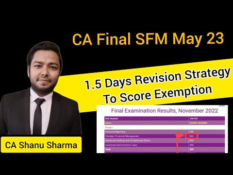 CA Final Sfm 1.5 Days Revision Strategy to score Exemption | SFM May 2023 Exams