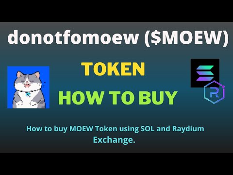 How to Buy donotfomoew (MOEW) Token Using Raydium Exchange